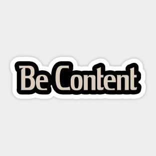 Be Content Sticker